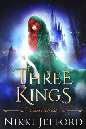 [Royal Conquest Saga 03] • Three Kings